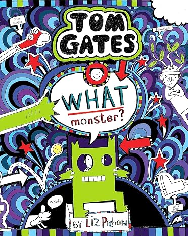 Tom Gates #15: Scholastic Tom Gates: What Monster?, age 9+