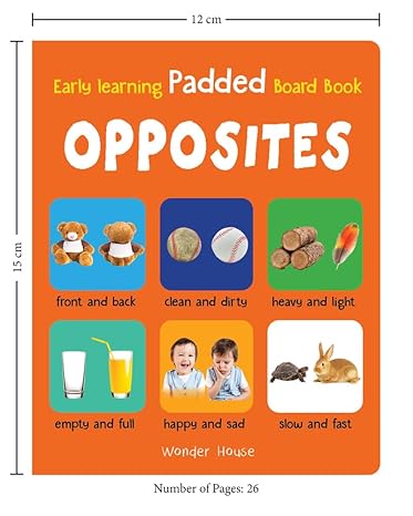 Early Learning Padded Book of Opposites : Padded Board Books For Children