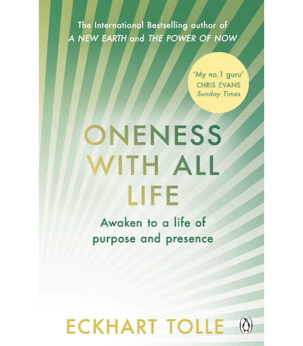 Oneness With All Life: Find your inner peace - International bestselling author of A New Earth & The Power of Now