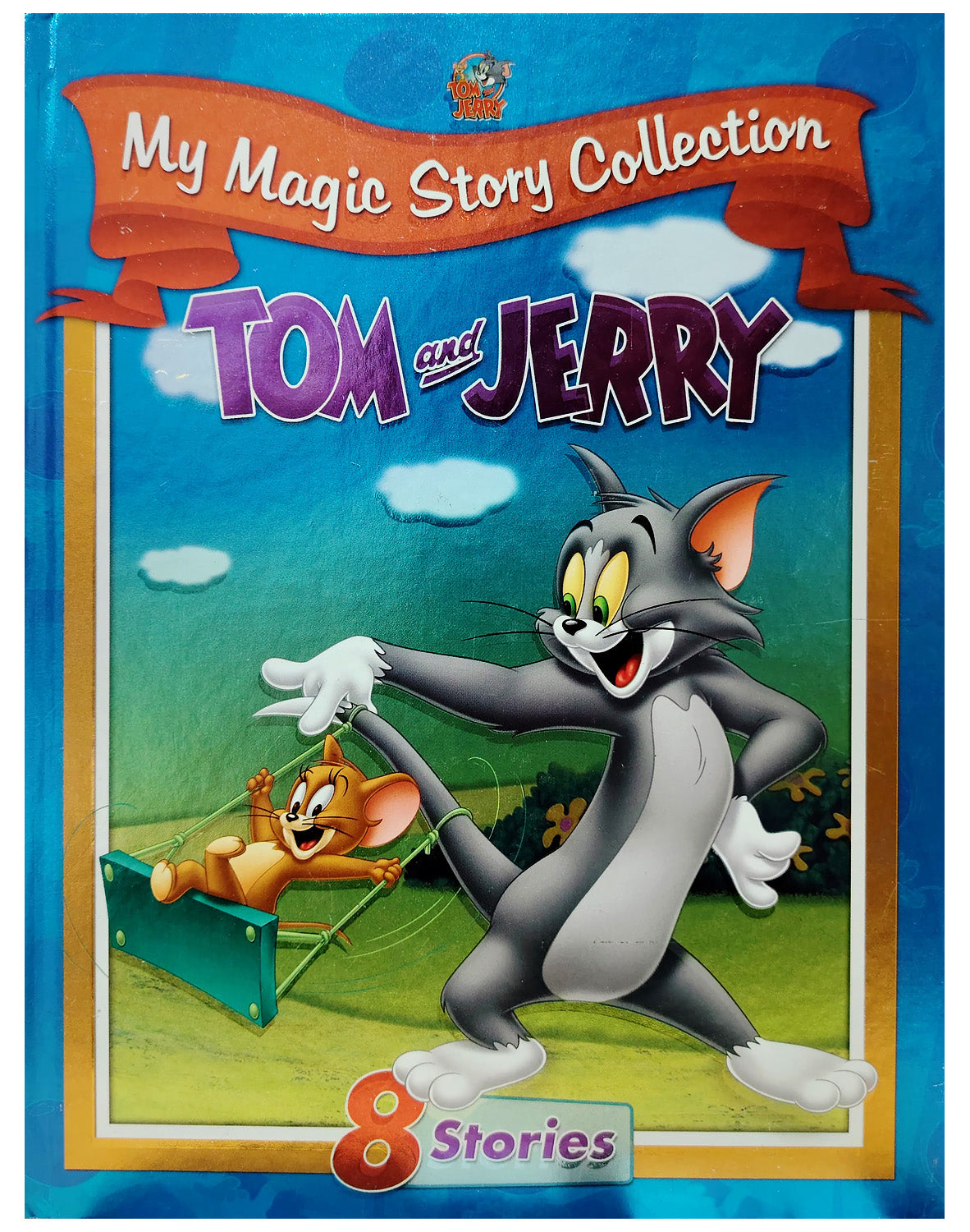 Warner Bros: Tom and Jerry - My Magic Story Collection, 8 Stories, Gift Books for Children, Big Book Hardcover, Age 3+